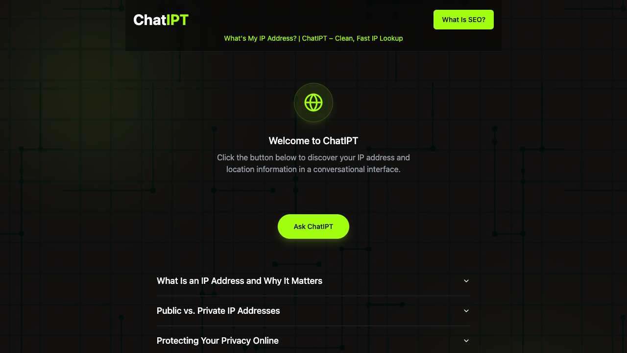ChatIPT - Discover Your IP Address in a Fun Way IP Address Privacy Technology