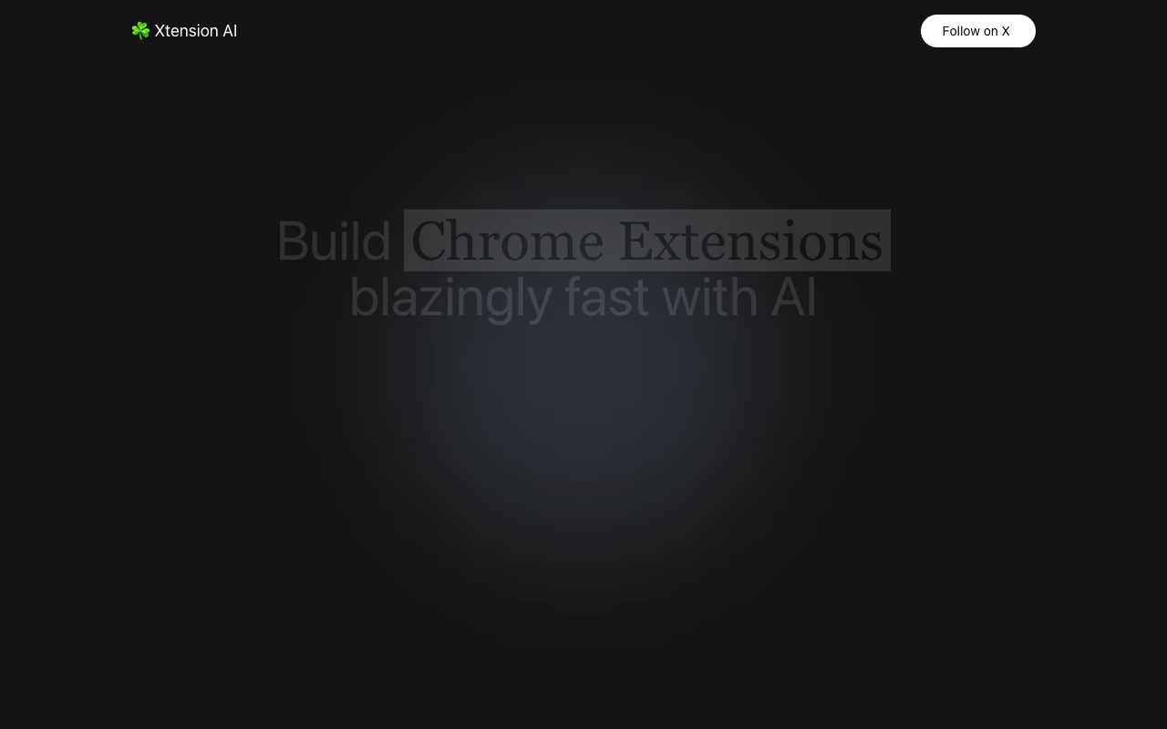 Xtension AI - An AI-powered platform to build Chrome extensions quickly chrome-extensions AI development